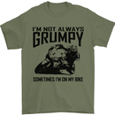 I'm Not Always Grumpy Motorbike Biker Funny Mens T-Shirt Cotton Gildan Military Green