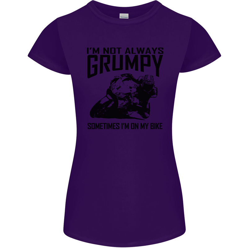 I'm Not Always Grumpy Motorbike Biker Funny Womens Petite Cut T-Shirt Purple
