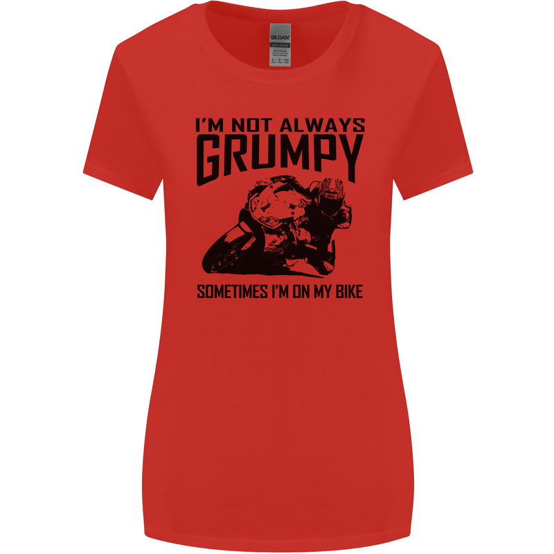 I'm Not Always Grumpy Motorbike Biker Funny Womens Wider Cut T-Shirt Red
