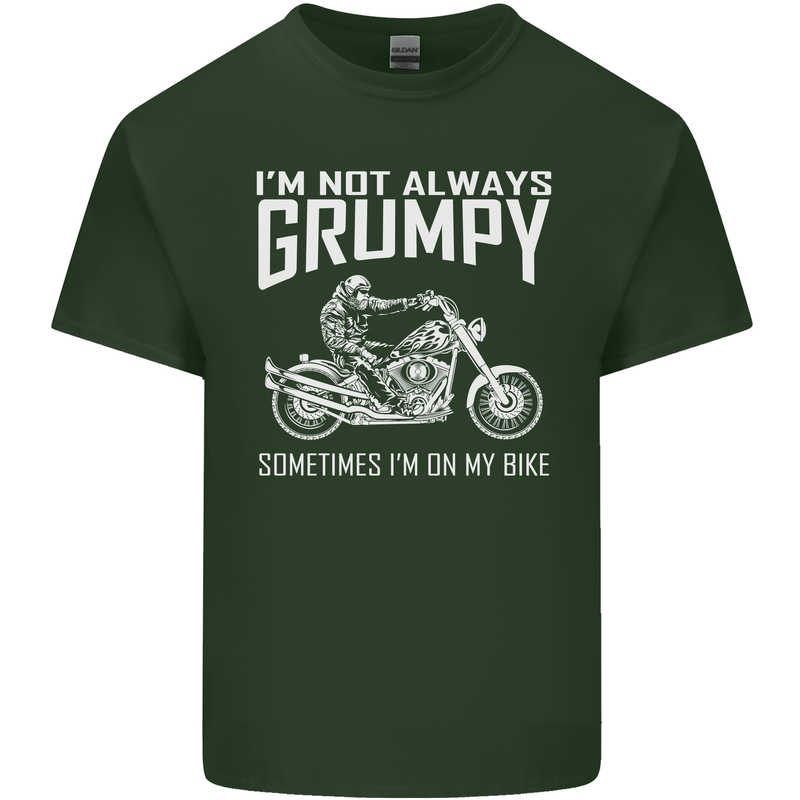 I'm Not Always Grumpy Motorbike Motorcycle Mens Cotton T-Shirt Tee Top Forest Green