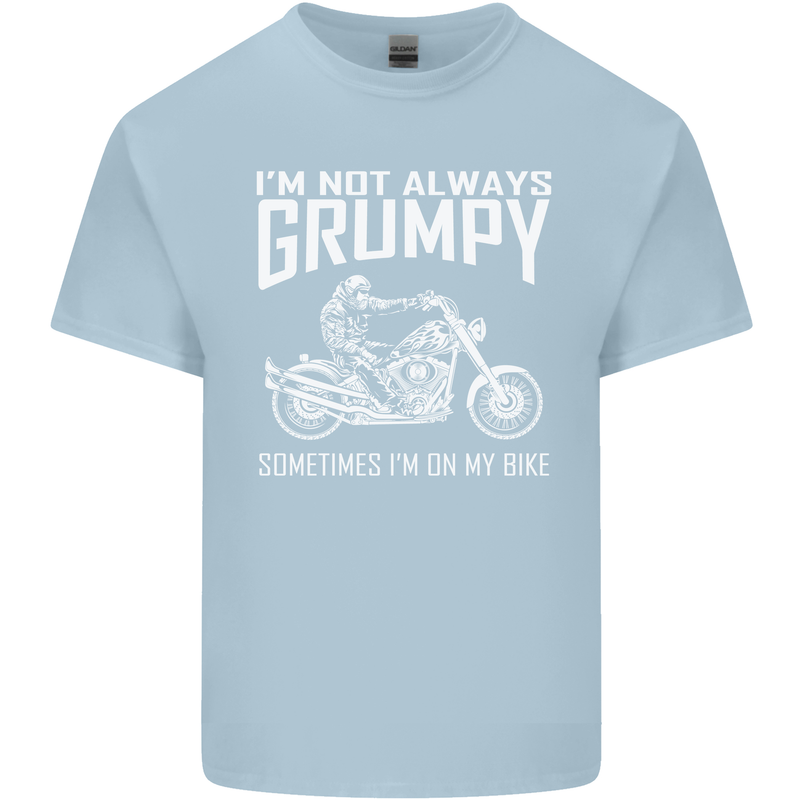 I'm Not Always Grumpy Motorbike Motorcycle Mens Cotton T-Shirt Tee Top Light Blue