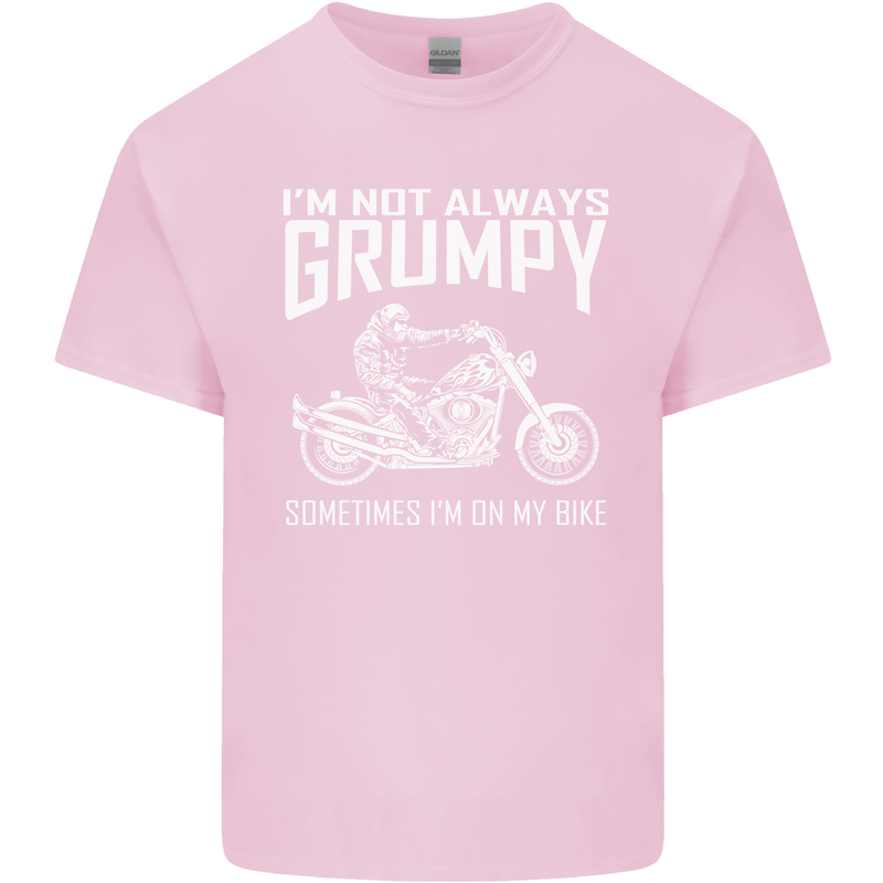 I'm Not Always Grumpy Motorbike Motorcycle Mens Cotton T-Shirt Tee Top Light Pink