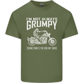 I'm Not Always Grumpy Motorbike Motorcycle Mens Cotton T-Shirt Tee Top Military Green