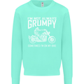 I'm Not Always Grumpy Motorbike Motorcycle Mens Sweatshirt Jumper Peppermint