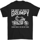 I'm Not Always Grumpy Motorbike Motorcycle Mens T-Shirt Cotton Gildan Black