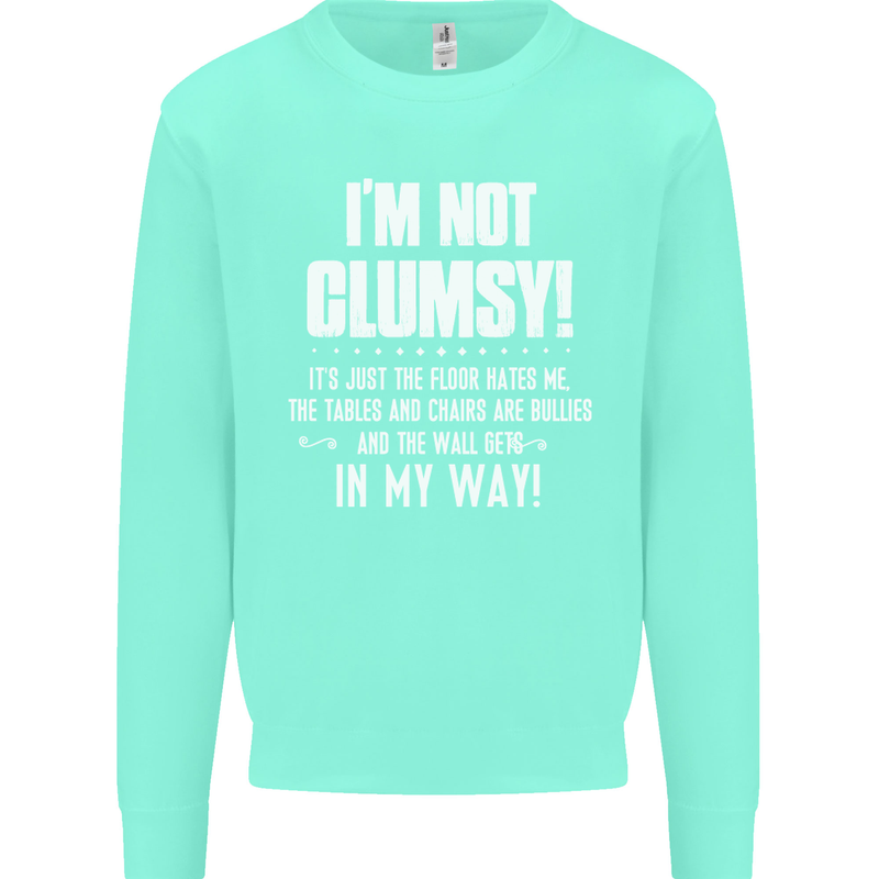 I'm Not Clumsy Funny Slogan Joke Beer Kids Sweatshirt Jumper Peppermint