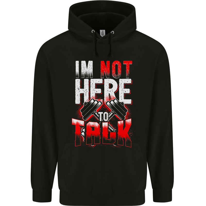 I'm Not Here to Talk Gym Training Top Childrens Kids Hoodie Black