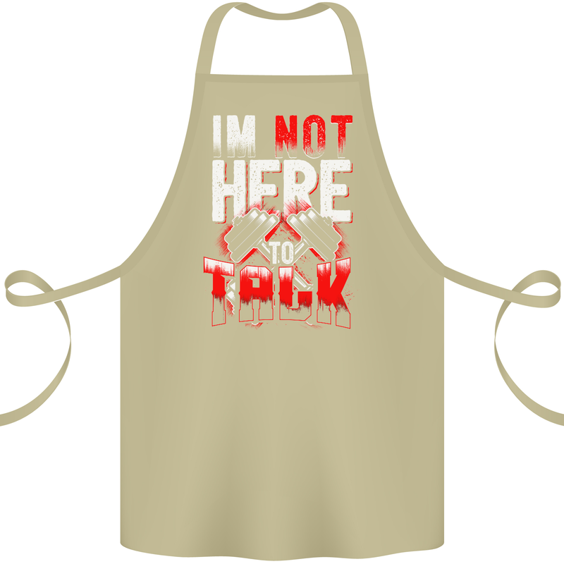 I'm Not Here to Talk Gym Training Top Cotton Apron 100% Organic Khaki