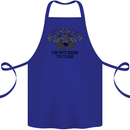 I'm Not Here to Talk Gym Training Top Cotton Apron 100% Organic Royal Blue