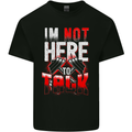I'm Not Here to Talk Gym Training Top Kids T-Shirt Childrens Black