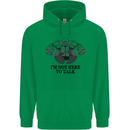I'm Not Here to Talk Gym Training Top Mens 80% Cotton Hoodie Irish Green