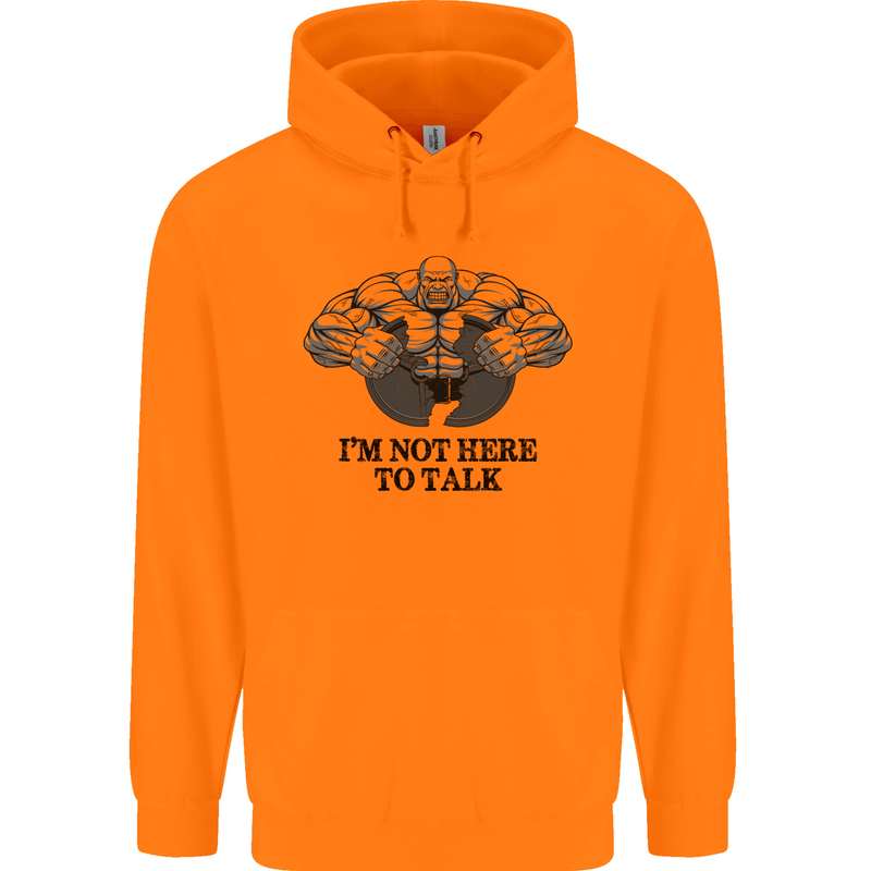 I'm Not Here to Talk Gym Training Top Mens 80% Cotton Hoodie Orange