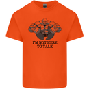 I'm Not Here to Talk Gym Training Top Mens Cotton T-Shirt Tee Top Orange