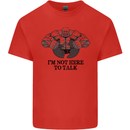 I'm Not Here to Talk Gym Training Top Mens Cotton T-Shirt Tee Top Red