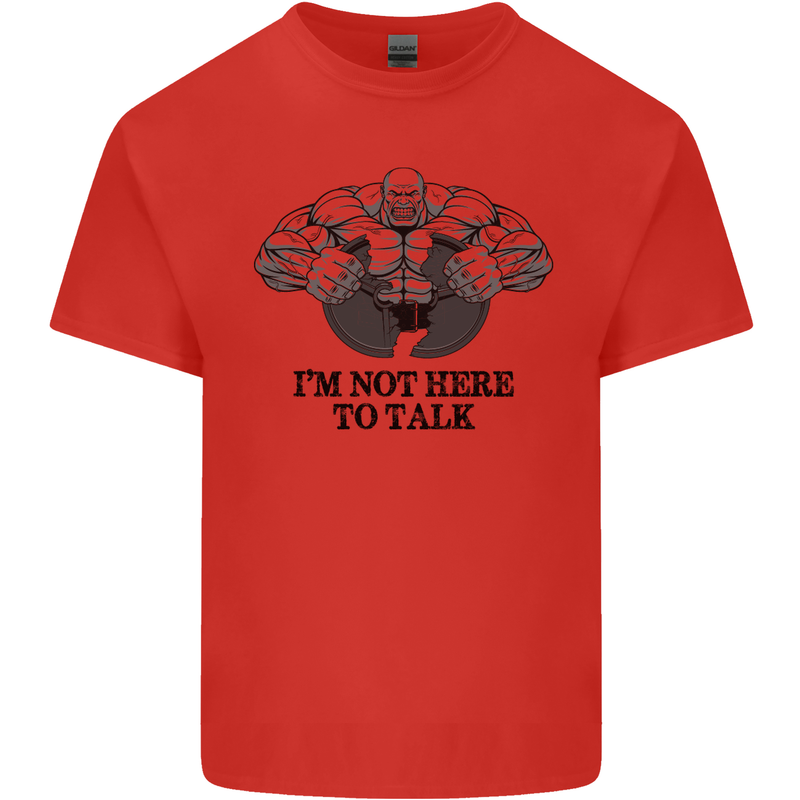 I'm Not Here to Talk Gym Training Top Mens Cotton T-Shirt Tee Top Red