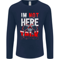 I'm Not Here to Talk Gym Training Top Mens Long Sleeve T-Shirt Navy Blue