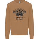 I'm Not Here to Talk Gym Training Top Mens Sweatshirt Jumper Caramel Latte