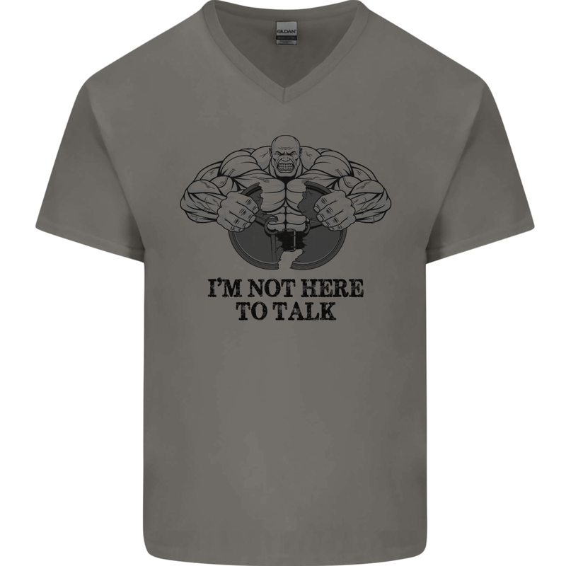 I'm Not Here to Talk Gym Training Top Mens V-Neck Cotton T-Shirt Charcoal