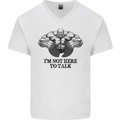 I'm Not Here to Talk Gym Training Top Mens V-Neck Cotton T-Shirt White