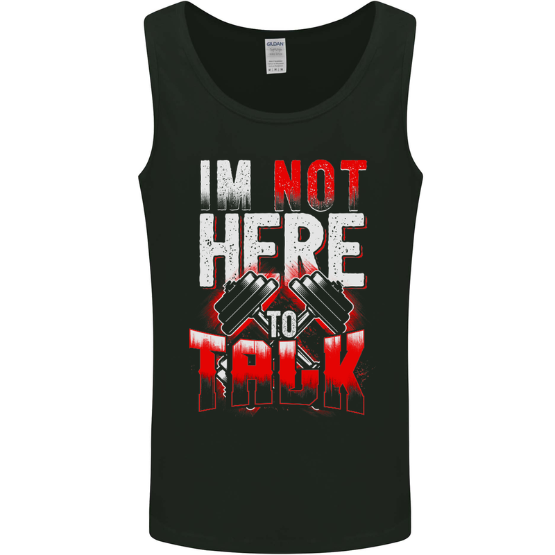 I'm Not Here to Talk Gym Training Top Mens Vest Tank Top Black