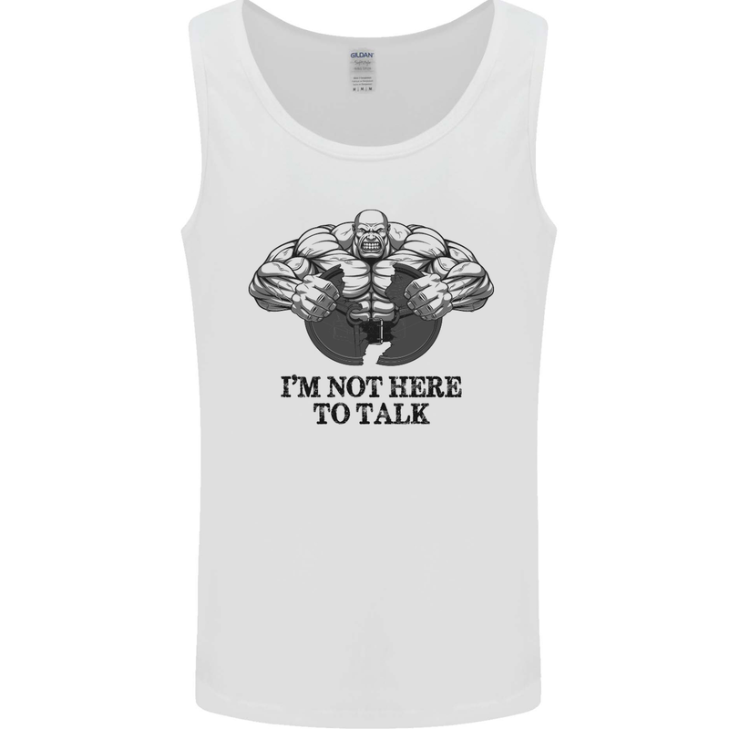 I'm Not Here to Talk Gym Training Top Mens Vest Tank Top White