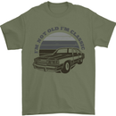 I'm Not Old I'm a Classic Mens T-Shirt Cotton Gildan Military Green