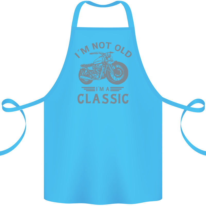 I'm Not Old I'm a Classic Motorcycle Biker Cotton Apron 100% Organic Turquoise
