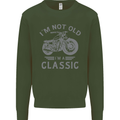 I'm Not Old I'm a Classic Motorcycle Biker Kids Sweatshirt Jumper Forest Green