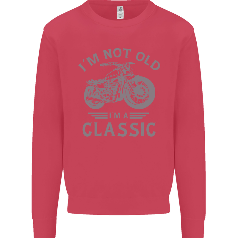I'm Not Old I'm a Classic Motorcycle Biker Kids Sweatshirt Jumper Heliconia