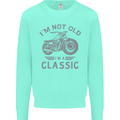 I'm Not Old I'm a Classic Motorcycle Biker Kids Sweatshirt Jumper Peppermint