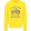 I'm Not Old I'm a Classic Motorcycle Biker Kids Sweatshirt Jumper Yellow