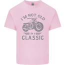 I'm Not Old I'm a Classic Motorcycle Biker Kids T-Shirt Childrens Light Pink