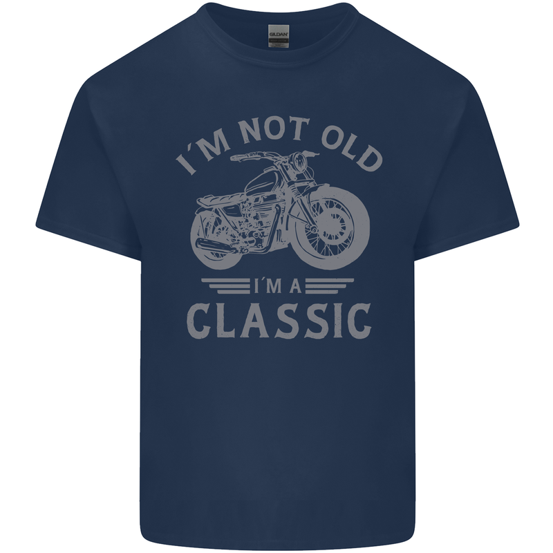I'm Not Old I'm a Classic Motorcycle Biker Kids T-Shirt Childrens Navy Blue