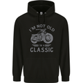 I'm Not Old I'm a Classic Motorcycle Biker Mens 80% Cotton Hoodie Black