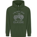 I'm Not Old I'm a Classic Motorcycle Biker Mens 80% Cotton Hoodie Forest Green
