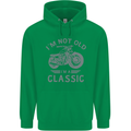 I'm Not Old I'm a Classic Motorcycle Biker Mens 80% Cotton Hoodie Irish Green