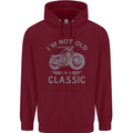 I'm Not Old I'm a Classic Motorcycle Biker Mens 80% Cotton Hoodie Maroon