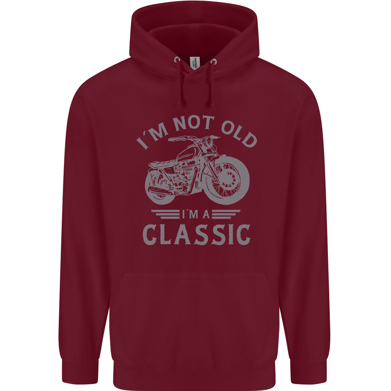 I'm Not Old I'm a Classic Motorcycle Biker Mens 80% Cotton Hoodie Maroon