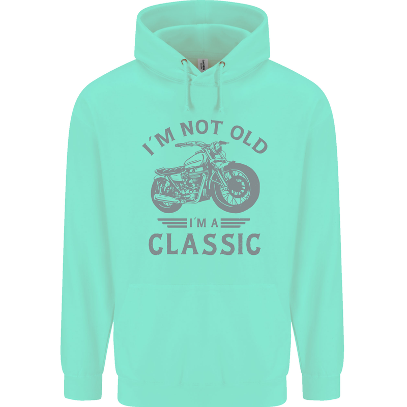 I'm Not Old I'm a Classic Motorcycle Biker Mens 80% Cotton Hoodie Peppermint