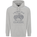 I'm Not Old I'm a Classic Motorcycle Biker Mens 80% Cotton Hoodie Sports Grey