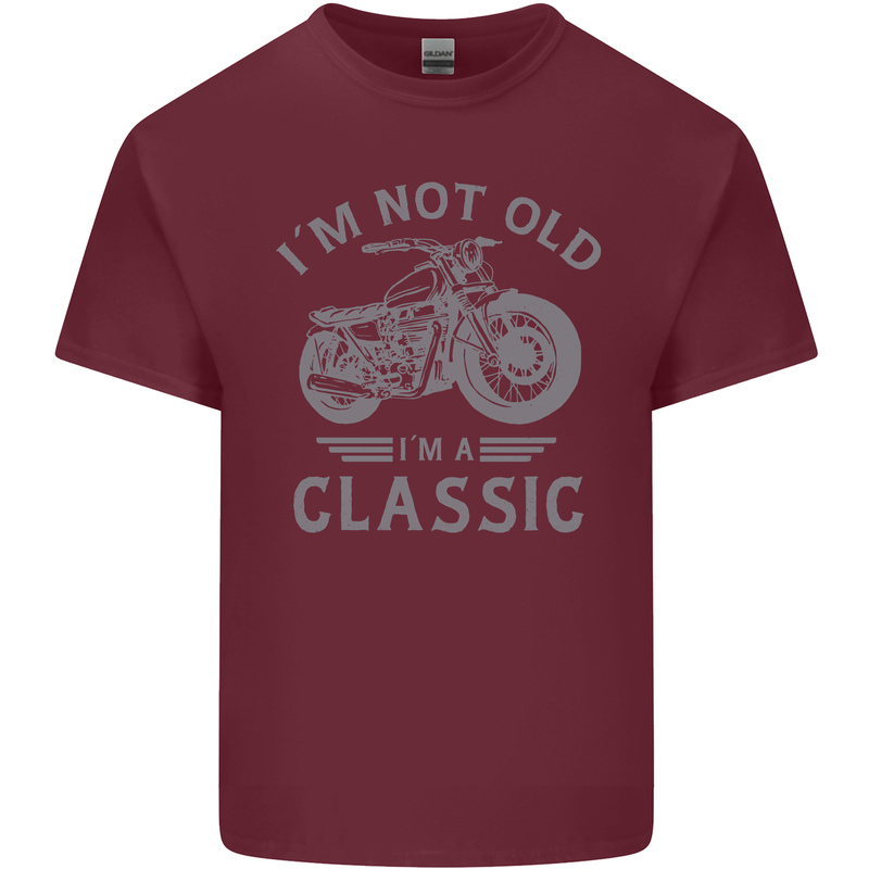 I'm Not Old I'm a Classic Motorcycle Biker Mens Cotton T-Shirt Tee Top Maroon