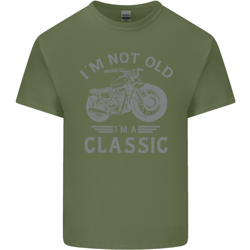 I'm Not Old I'm a Classic Motorcycle Biker Mens Cotton T-Shirt Tee Top Military Green
