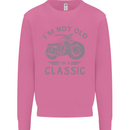 I'm Not Old I'm a Classic Motorcycle Biker Mens Sweatshirt Jumper Azalea