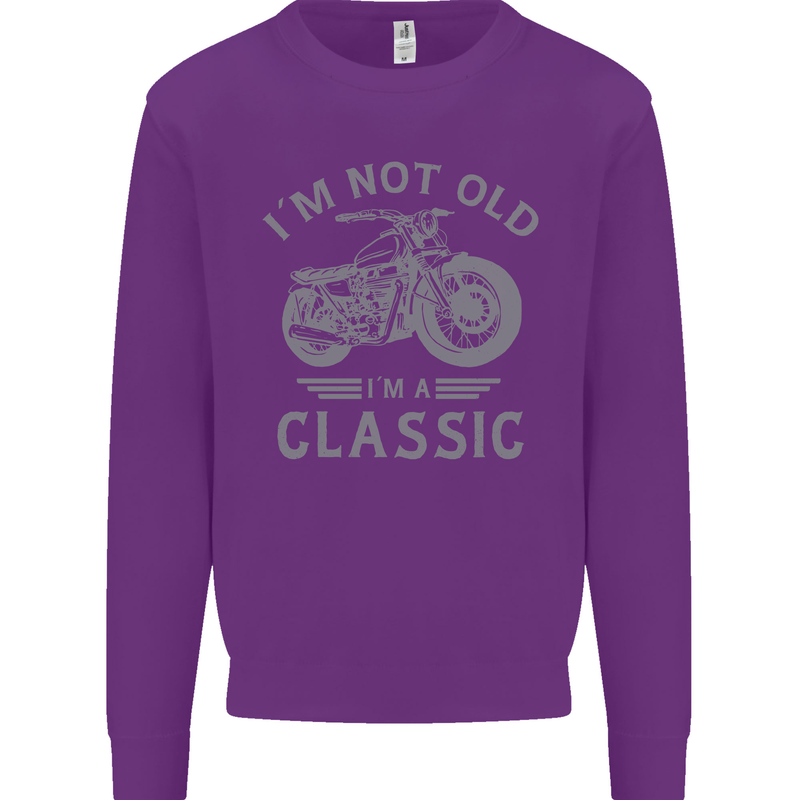 I'm Not Old I'm a Classic Motorcycle Biker Mens Sweatshirt Jumper Purple