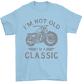 I'm Not Old I'm a Classic Motorcycle Biker Mens T-Shirt 100% Cotton Light Blue