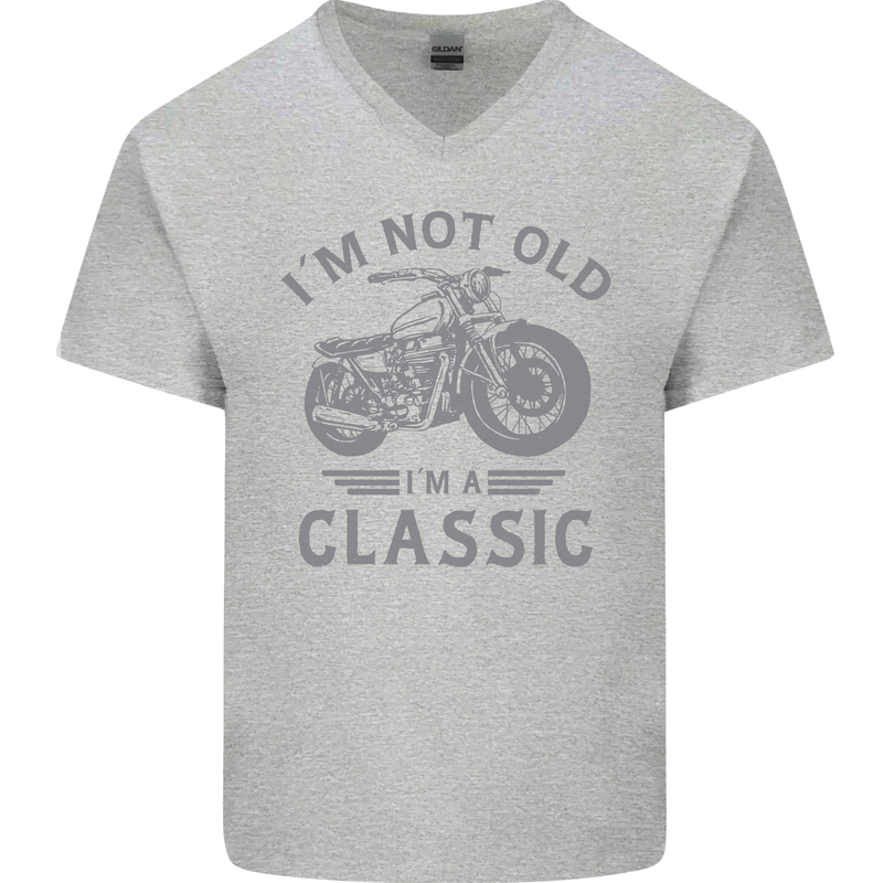 I'm Not Old I'm a Classic Motorcycle Biker Mens V-Neck Cotton T-Shirt Sports Grey