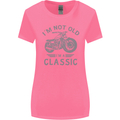 I'm Not Old I'm a Classic Motorcycle Biker Womens Wider Cut T-Shirt Azalea