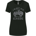I'm Not Old I'm a Classic Motorcycle Biker Womens Wider Cut T-Shirt Black