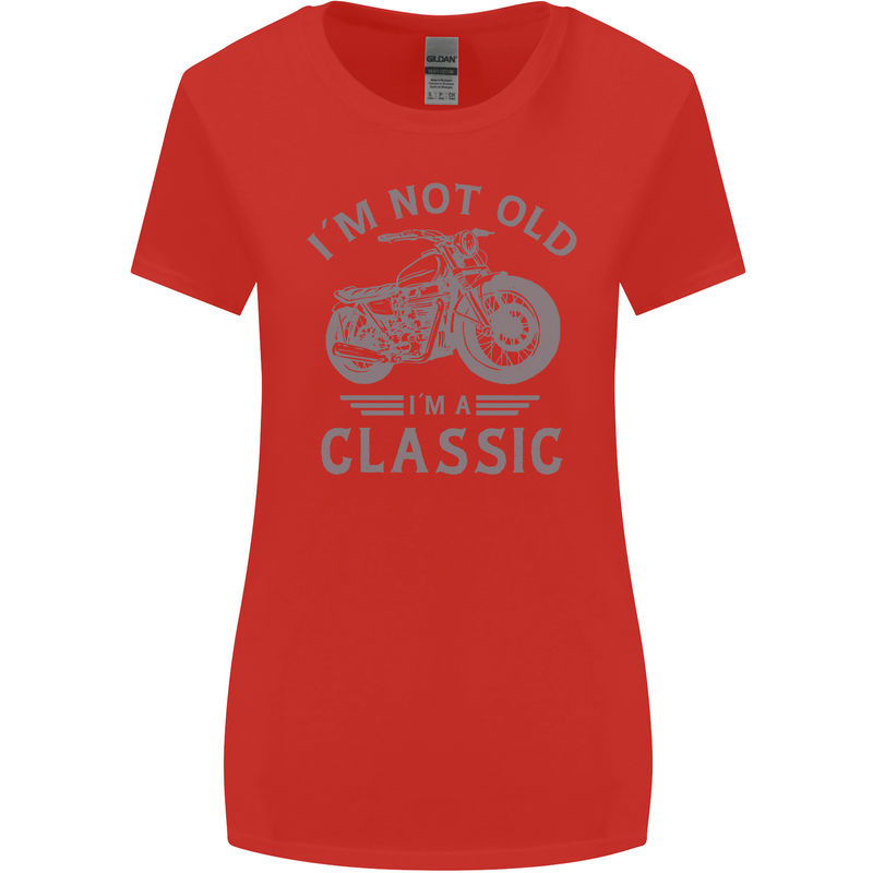 I'm Not Old I'm a Classic Motorcycle Biker Womens Wider Cut T-Shirt Red