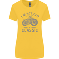 I'm Not Old I'm a Classic Motorcycle Biker Womens Wider Cut T-Shirt Yellow
